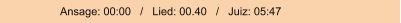 Ansage: 00:00   /   Lied: 00.40   /   Juiz: 05:47