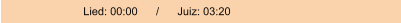 Lied: 00:00      /      Juiz: 03:20