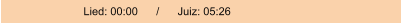 Lied: 00:00      /      Juiz: 05:26