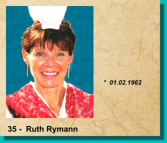 *  01.02.1962 35 -  Ruth Rymann