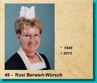 *  1948 t 2013 49 -  Rosi Berwert-Würsch