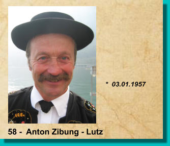 *  03.01.1957 58 -  Anton Zibung - Lutz