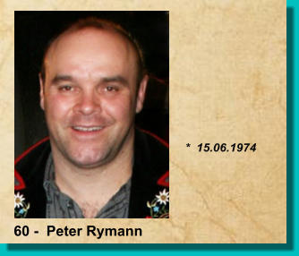 *  15.06.1974 60 -  Peter Rymann