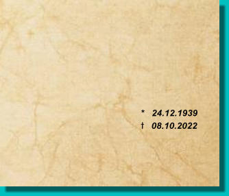*   24.12.1939 t  08.10.2022